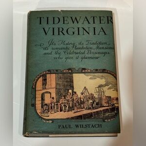 Tidewater Virginia - vintage hardcover book with dust jacket by Paul Wilstach